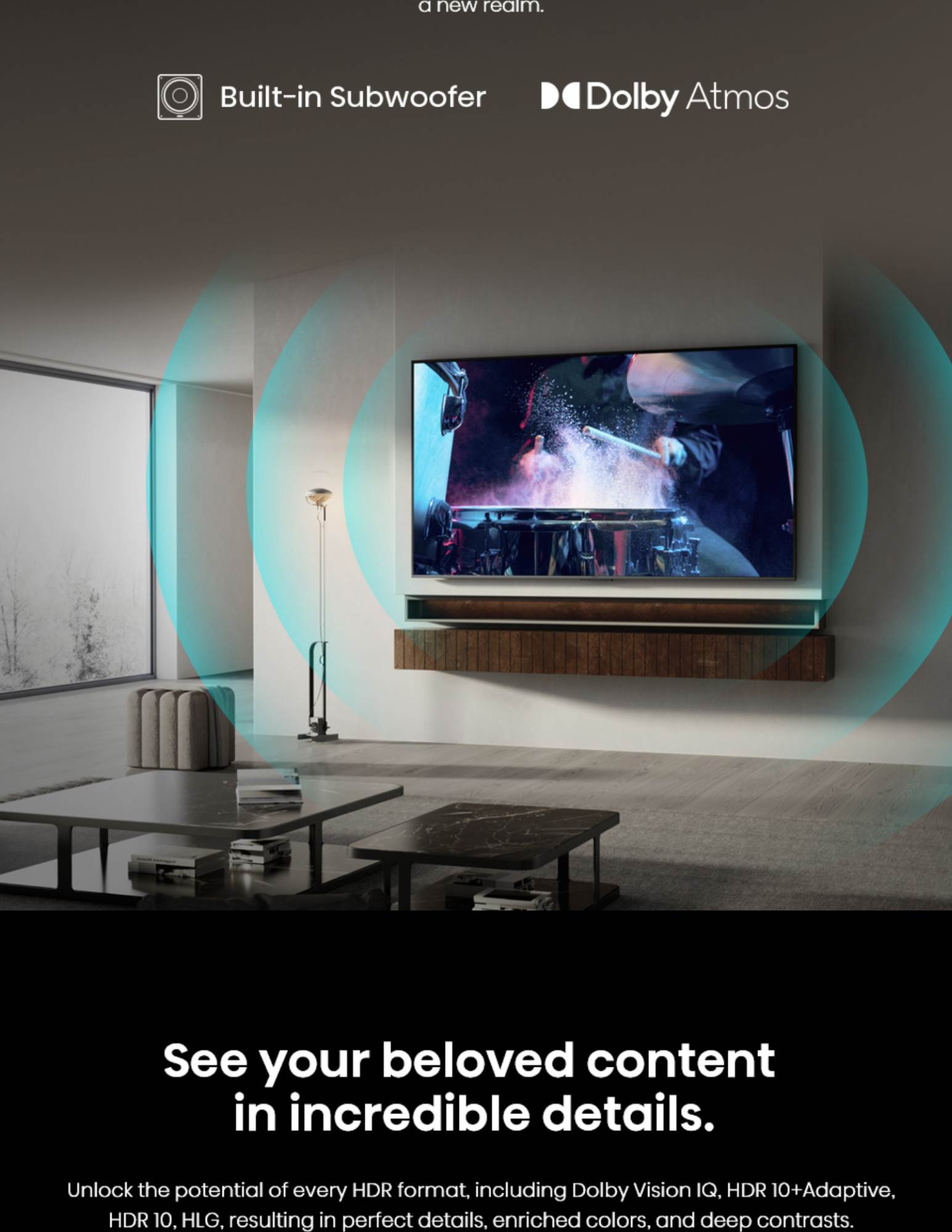 See your beloved content in incredible details