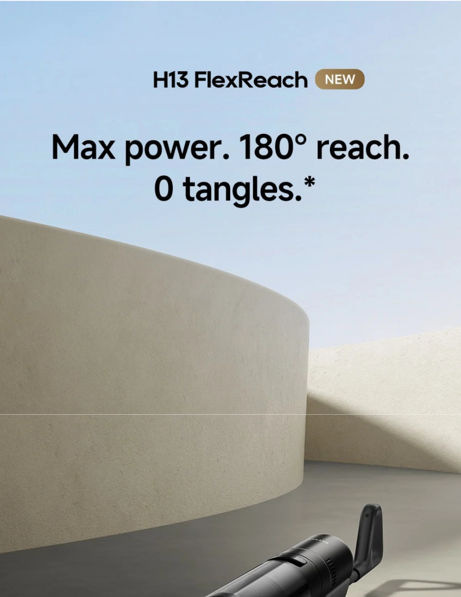 180° lie-flat vacuum reaching under beds and sofas